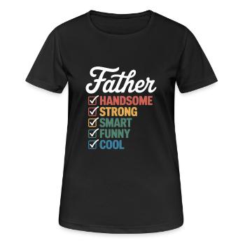 Vater: Attraktiv, Stark, Schlau, Lustig, Cool – - Frauen T-Shirt atmungsaktiv - Schwarz - Vorne - AI Model Female 172 light (172cm)