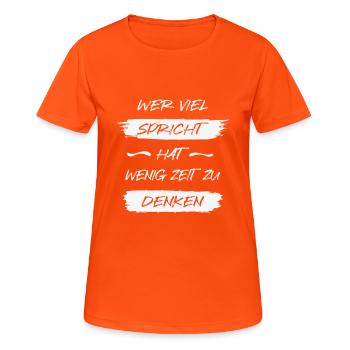 If you talk a lot, you have little time to think - Women's Breathable T-Shirt - neon orange - Front - AI Model Female 172 dark (172cm)