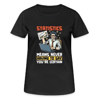 Statistics Means Never Accounting Statistician - Women's Breathable T-Shirt - black - Front - AI Model Female 172 light (172cm)