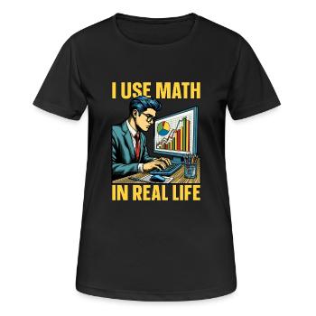 Statistician I Use Math In Real Life Mathematician - Women's Breathable T-Shirt - black - Front - AI Model Female 172 light (172cm)