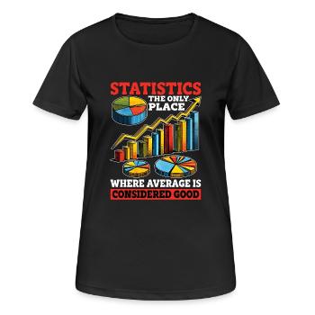 Statistics The Only Place Accountant Statistician - Women's Breathable T-Shirt - black - Front - AI Model Female 172 light (172cm)