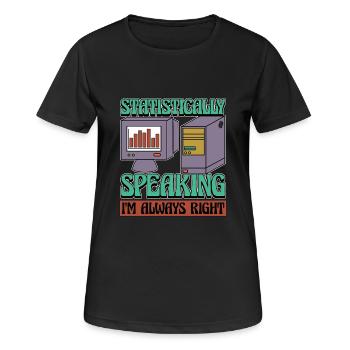 Statistician Statistically Speaking Data Analysis - Women's Breathable T-Shirt - black - Front - AI Model Female 172 light (172cm)