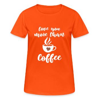 Loving Coffee Saying Design - Women's Breathable T-Shirt - neon orange - Front - AI Model Female 172 dark (172cm)