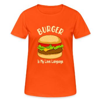 Burger is My Love Language - Food Design - Frauen T-Shirt atmungsaktiv - Neonorange - Vorne - AI Model Female 172 dark (172cm)