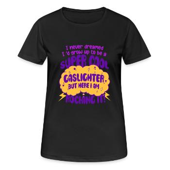 Allume-gaz Gaslighting - T-shirt respirant Femme - noir - Devant - AI Model Female 172 light (172cm)