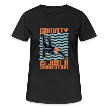 Skydiving Gravity Is Just A Suggestion Parachuting - Women's Breathable T-Shirt - black - Front - AI Model Female 172 light (172cm)