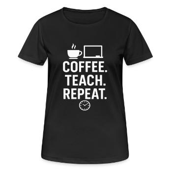 Coffee Teacher Saying School Everyday Life - Women's Breathable T-Shirt - black - Front - AI Model Female 172 light (172cm)