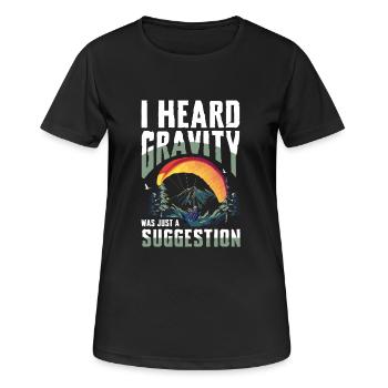 I heard gravity was just a suggestion - Women's Breathable T-Shirt - black - Front - AI Model Female 172 light (172cm)