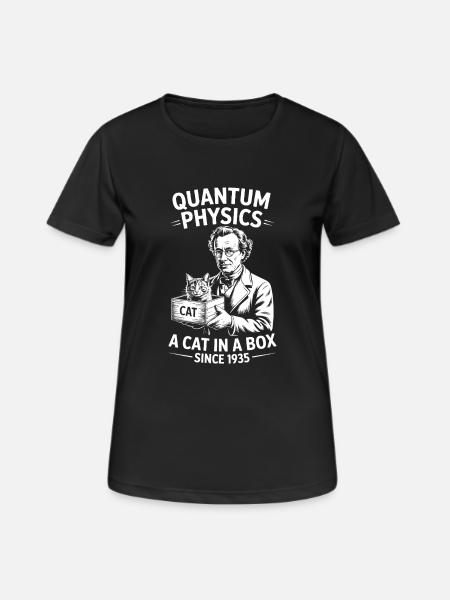 La physique quantique : un chat dans une boîte depuis 1935 - T-shirt respirant Femme - noir