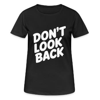 BLICKEN SIE NICHT ZURÜCK - Frauen T-Shirt atmungsaktiv - Schwarz - Vorne - AI Model Female 172 light (172cm)