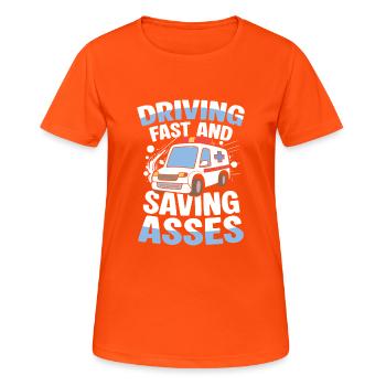 Driving Fast And Saving Asses Rescue Service Humor - Women's Breathable T-Shirt - neon orange - Front - AI Model Female 172 dark (172cm)