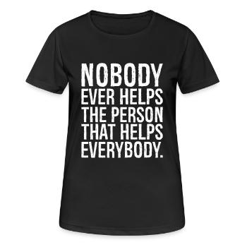 Personne n’aide jamais la personne qui aide tout le monde - T-shirt respirant Femme - noir - Devant - AI Model Female 172 light (172cm)
