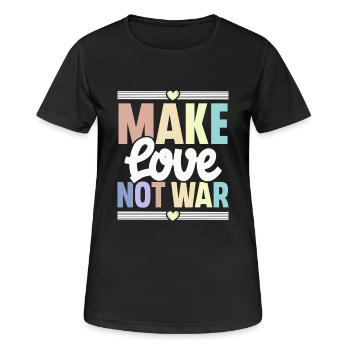 Make Love Not War - Frauen T-Shirt atmungsaktiv - Schwarz - Vorne - AI Model Female 172 light (172cm)