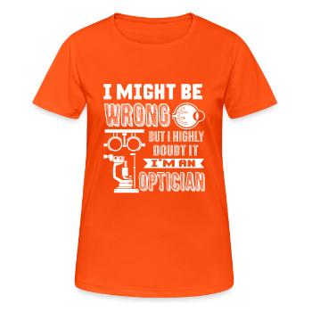 Optician I am An Optician - Women's Breathable T-Shirt - neon orange - Front - AI Model Female 172 dark (172cm)