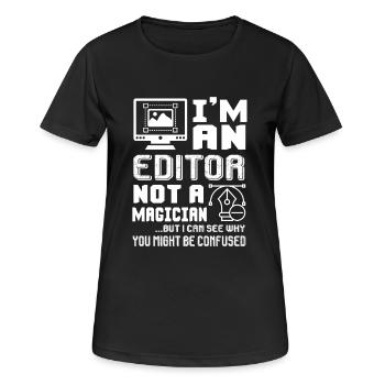 Editor Is Not A Magician - Women's Breathable T-Shirt - black - Front - AI Model Female 172 light (172cm)