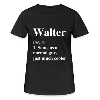 Walter Définition Cool Nom Dire Cadeau - T-shirt respirant Femme - noir - Devant - AI Model Female 172 light (172cm)