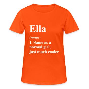 Ella Definition Cooler Name Spruch Geschenk - Frauen T-Shirt atmungsaktiv - Neonorange - Vorne - AI Model Female 172 dark (172cm)