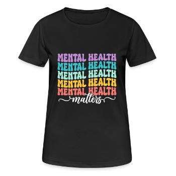 Mental Health Matters - Frauen T-Shirt atmungsaktiv - Schwarz - Vorne - AI Model Female 172 light (172cm)