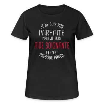 Pas parfaite mais aide soignante - T-shirt respirant Femme - noir - Devant - AI Model Female 172 light (172cm)