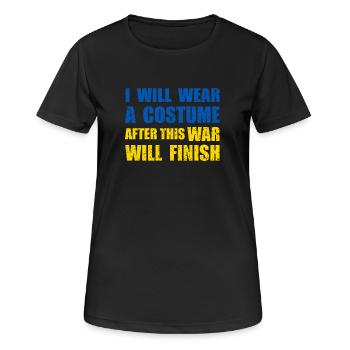 I will wear a costume after this war will finish - Women's Breathable T-Shirt - black - Front - AI Model Female 172 light (172cm)