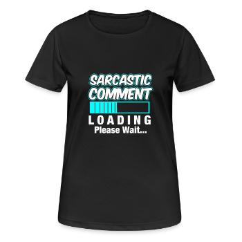 COMMENTAIRE SARCASTIQUE / Cadeau / Sarkasmu - T-shirt respirant Femme - noir - Devant - AI Model Female 172 light (172cm)