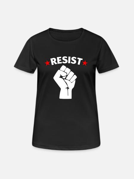 Widerstand Protest Resist - Frauen T-Shirt atmungsaktiv - Schwarz