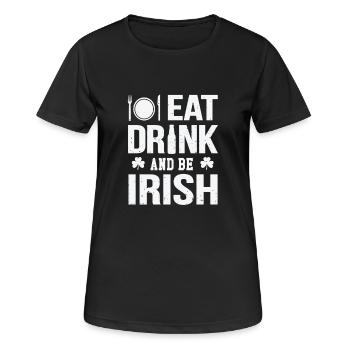 Eat drink and be irish - Frauen T-Shirt atmungsaktiv - Schwarz - Vorne - AI Model Female 172 light (172cm)