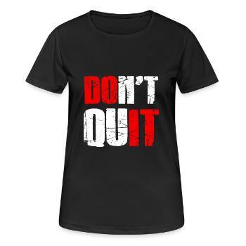 Do not quit - Don't give up - Women's Breathable T-Shirt - black - Front - AI Model Female 172 light (172cm)