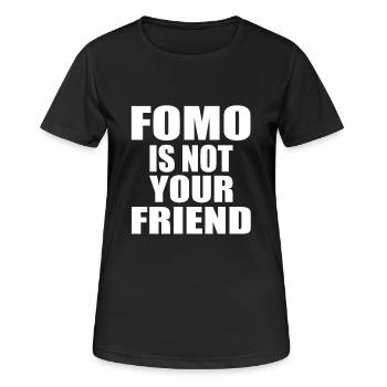 Fomo ist nicht dein Freund - Angst vor dem Ausgehen - Frauen T-Shirt atmungsaktiv - Schwarz - Vorne - AI Model Female 172 light (172cm)