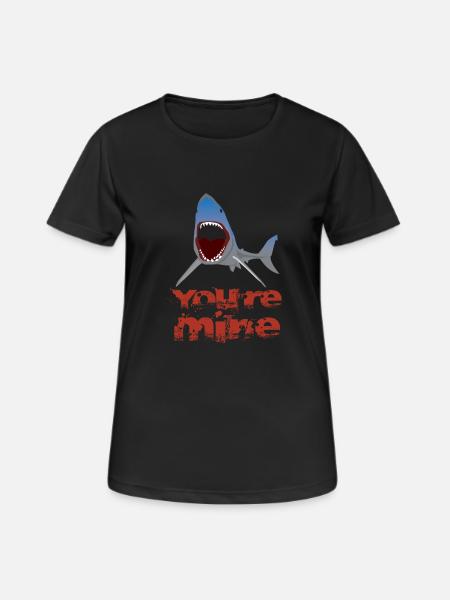 You're mine, you belong to me sharks fun gift - Women's Breathable T-Shirt - black