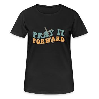pray it forward - Women's Breathable T-Shirt - black - Front - AI Model Female 172 light (172cm)
