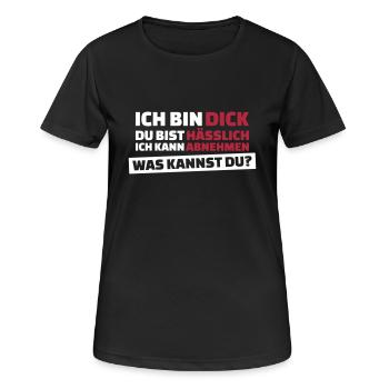 Ich bin dick, Du bist hässlich - Frauen T-Shirt atmungsaktiv - Schwarz - Vorne - AI Model Female 172 light (172cm)