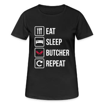 Eat Sleep Butcher Repeat - Frauen T-Shirt atmungsaktiv - Schwarz - Vorne - AI Model Female 172 light (172cm)
