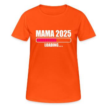 Mama 2025 - Frauen T-Shirt atmungsaktiv - Neonorange - Vorne - AI Model Female 172 dark (172cm)