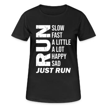 Happy Sad Just Run - Frauen T-Shirt atmungsaktiv - Schwarz - Vorne - AI Model Female 172 light (172cm)