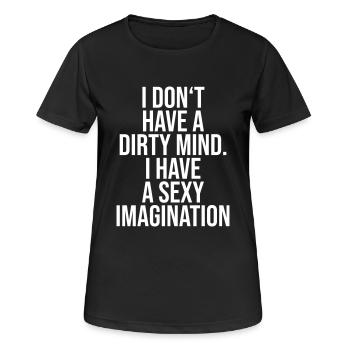 I don't have a dirty mind - Frauen T-Shirt atmungsaktiv - Schwarz - Vorne - AI Model Female 172 light (172cm)
