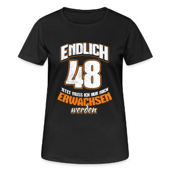 Endlich 48 - Jetzt muss ich noch erwachsen werden - Frauen T-Shirt atmungsaktiv - Schwarz - Vorne - AI Model Female 172 light (172cm)