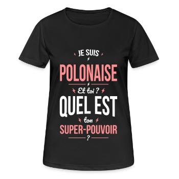 Je suis Polonaise - Super-pouvoir - Cadeau Humour - T-shirt respirant Femme - noir - Devant - AI Model Female 172 light (172cm)