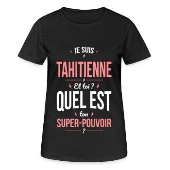 Je suis Tahitienne - Super-pouvoir - Cadeau Humour - T-shirt respirant Femme - noir - Devant - AI Model Female 172 light (172cm)