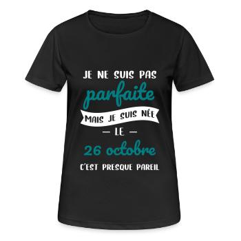Anniversaire - Pas parfaite mais née le 26 Octobre - T-shirt respirant Femme - noir - Devant - AI Model Female 172 light (172cm)
