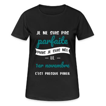 Anniversaire - Pas parfaite mais née 1er Novembre - T-shirt respirant Femme - noir - Devant - AI Model Female 172 light (172cm)