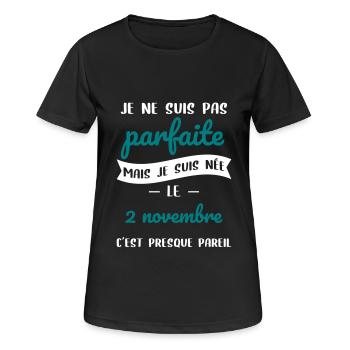 Anniversaire - Pas parfaite mais née le 2 Novembre - T-shirt respirant Femme - noir - Devant - AI Model Female 172 light (172cm)