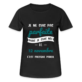 Anniversaire - Pas parfaite mais née 12 Novembre - T-shirt respirant Femme - noir - Devant - AI Model Female 172 light (172cm)