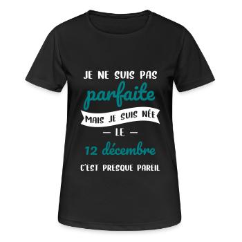 Anniversaire - Pas parfaite mais née 12 Décembre - T-shirt respirant Femme - noir - Devant - AI Model Female 172 light (172cm)