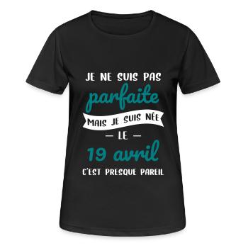 Anniversaire - Pas parfaite mais née 19 Avril - T-shirt respirant Femme - noir - Devant - AI Model Female 172 light (172cm)