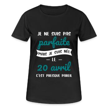 Anniversaire - Pas parfaite mais née 20 Avril - T-shirt respirant Femme - noir - Devant - AI Model Female 172 light (172cm)