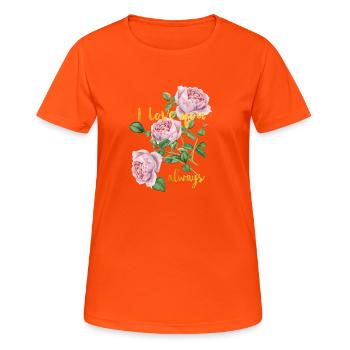 I love you- ALWAYS -Ich liebe dich- immer - Frauen T-Shirt atmungsaktiv - Neonorange - Vorne - AI Model Female 172 dark (172cm)