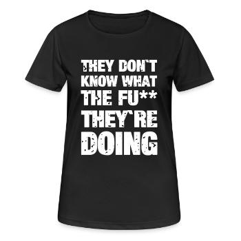 Spruch Sie wissen nicht - Frauen T-Shirt atmungsaktiv - Schwarz - Vorne - AI Model Female 172 light (172cm)