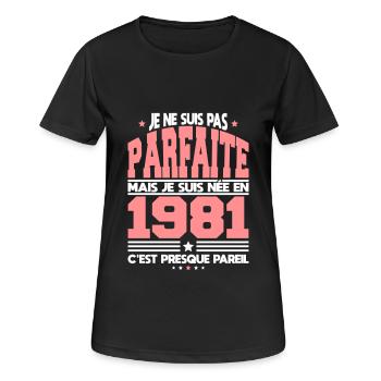 Anniversaire 41 ans - Pas parfaite née en 1981 - T-shirt respirant Femme - noir - Devant - AI Model Female 172 light (172cm)