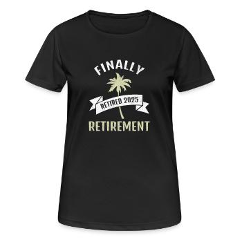 Enfin un cadeau de pension de retraite 2025 pour les retraités - T-shirt respirant Femme - noir - Devant - AI Model Female 172 light (172cm)